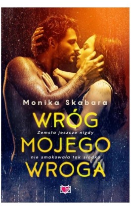 Wróg mojego wroga - Monika Skabara - Ebook - 978-83-67247-43-6