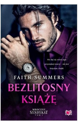 Bezlitosny książę. Mroczny Syndykat. Tom 1 - Faith Summers - Ebook - 978-83-67247-44-3