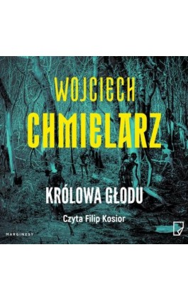 Królowa Głodu - Wojciech Chmielarz - Audiobook - 9788367157124