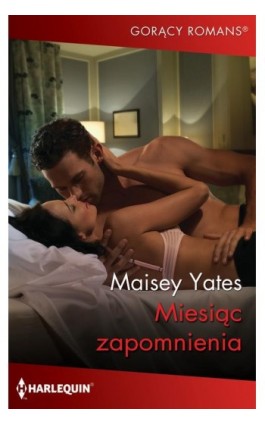 Miesiąc zapomnienia - Maisey Yates - Ebook - 978-83-276-8227-7