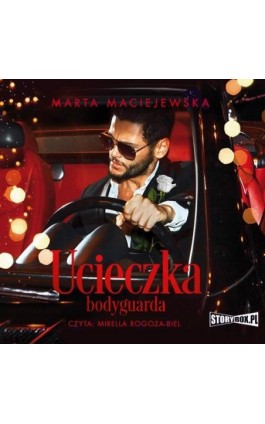 Ucieczka bodyguarda - Marta Maciejewska - Audiobook - 978-83-8271-192-9