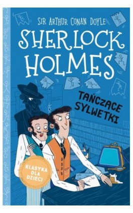 Sherlock Holmes. Tom 24. Tańczące sylwetki - Arthur Conan Doyle - Ebook - 978-83-8271-222-3