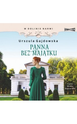 W dolinie Narwi. Tom 2. Panna bez majątku - Urszula Gajdowska - Audiobook - 978-83-8271-190-5