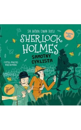 Klasyka dla dzieci. Sherlock Holmes. Tom 23. Samotny cyklista - Arthur Conan Doyle - Audiobook - 978-83-8271-160-8