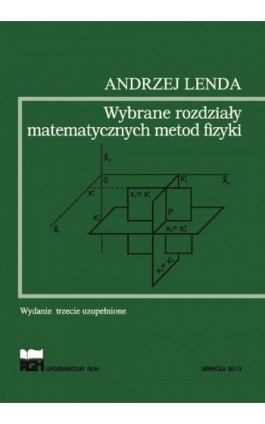 WYBRANE ROZDZIAŁY MATEMATYCZNYCH METOD FIZYKI - Andrzej Lenda - Ebook - 978-83-66727-77-9