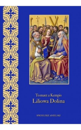 Liliowa dolina - Tomasz a Kempis - Ebook - 978-83-7639-310-0