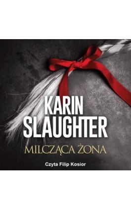 Milcząca żona - Karin Slaughter - Audiobook - 978-83-276-8458-5