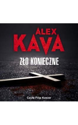 Zło konieczne - Alex Kava - Audiobook - 978-83-276-8477-6