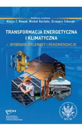 Transformacja energetyczna i klimatyczna – wybrane dylematy i rekomendacje - Ebook - 978-83-235-5538-4