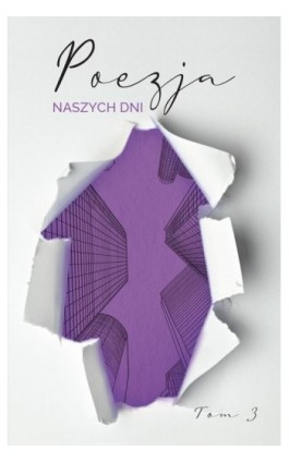 Poezja naszych dni, tom 3 - Antologia - Ebook - 978-83-67036-45-0