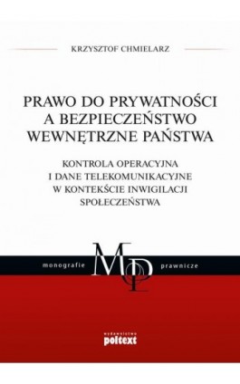 Prawo do prywatności a bezpieczeństwo wewnętrzne państwa - Krzysztof Chmielarz - Ebook - 978-83-8175-131-5