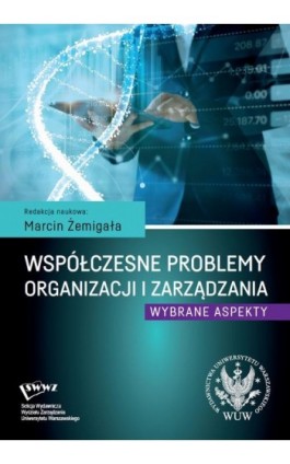 Współczesne problemy organizacji i zarządzania - Ebook - 978-83-235-5345-8