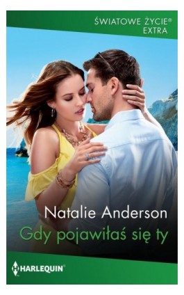 Gdy pojawiłaś się ty - Natalie Anderson - Ebook - 978-83-276-7891-1