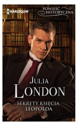 Sekrety księcia Leopolda - Julia London - Ebook - 978-83-276-7983-3