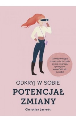 Odkryj w sobie potencjał zmiany - Christian Jarrett - Ebook - 978-83-287-2014-5