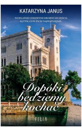 Dopóki będziemy kochać - Katarzyna Janus - Ebook - 978-83-8195-904-9