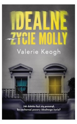 Idealne życie Molly - Valerie Keogh - Ebook - 978-83-287-2030-5