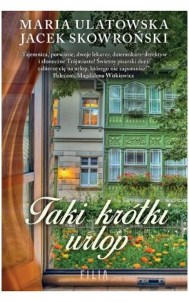 Taki krótki urlop - Maria Ulatowska - Ebook - 978-83-8195-908-7