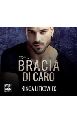 Bracia Di Caro (t.1) - Kinga Litkowiec - Audiobook - 978-83-287-2031-2