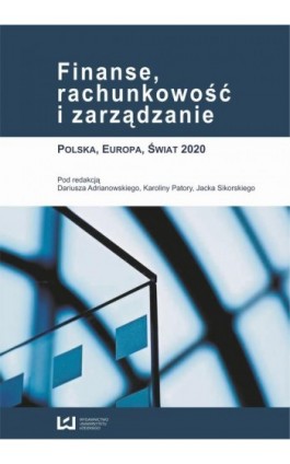 Finanse, rachunkowość i zarządzanie. Polska, Europa, Świat 2020 - Ebook - 978-83-7525-827-1