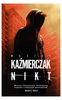 Nikt - Maciej Kaźmierczak - Ebook - 978-83-287-2036-7