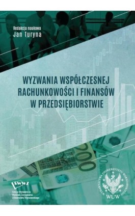 Wyzwania współczesnej rachunkowości i finansów w przedsiębiorstwie - Ebook - 978-83-235-5442-4