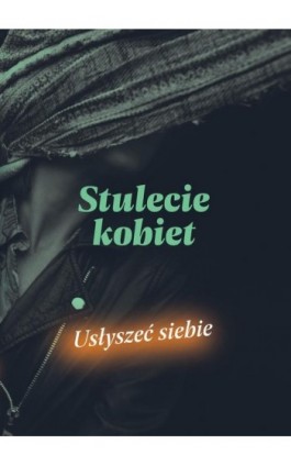 Stulecie kobiet - Opracowanie zbiorowe - Ebook - 978-83-66707-47-4