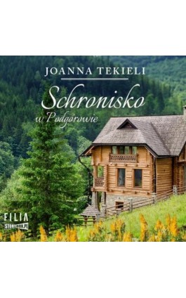 Schronisko w Podgórowie - Joanna Tekieli - Audiobook - 978-83-8271-206-3