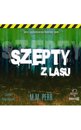 Podkomisarz Robert Lew. Tom 3. Szepty z lasu - M.M. Perr - Audiobook - 978-83-66473-99-7