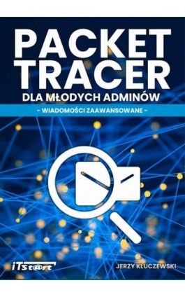 Packet Tracer dla młodych adminów - Jerzy Kluczewski - Ebook - 978-83-65645-57-9