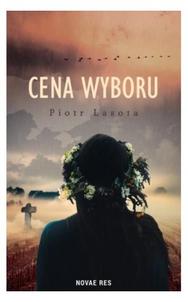 Cena wyboru - Piotr Lasota - Ebook - 978-83-8219-614-6