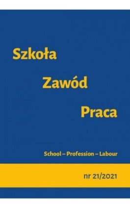 Szkoła – Zawód – Praca, nr 21/2021 - Ebook