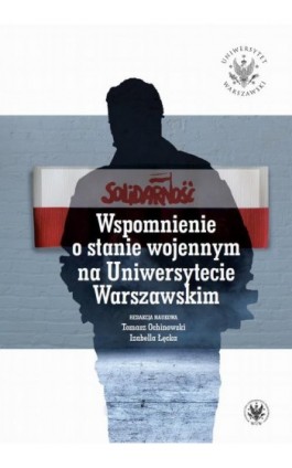 Wspomnienie o stanie wojennym na Uniwersytecie Warszawskim - Ebook - 978-83-235-5373-1