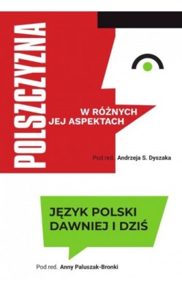 Język polski dawniej i dziś - Ebook - 978-83-8018-483-1