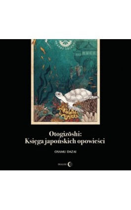 Otogizoshi: Księga japońskich opowieści - Osamu Dazai - Audiobook - 978-83-8238-077-4