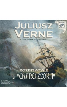 Rozbitkowie z ""Chancellora"" - Juliusz Verne - Audiobook - 978-83-7699-401-7