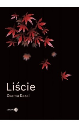 Liście - Dazai Osamu - Ebook - 978-83-8238-073-6