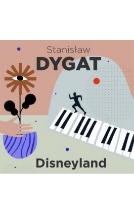 Disneyland - Stanisław Dygat - Audiobook - 978-83-67296-11-3