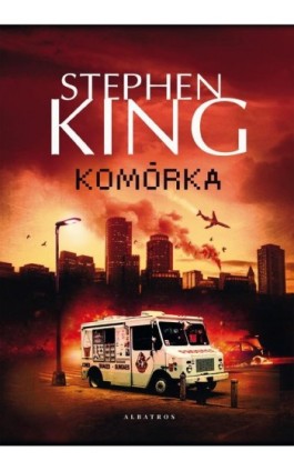 Komórka - Stephen King - Ebook - 978-83-8215-927-1