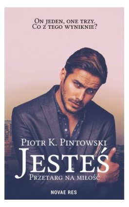 Jesteś - Piotr K. Pintowski - Ebook - 978-83-8219-809-6