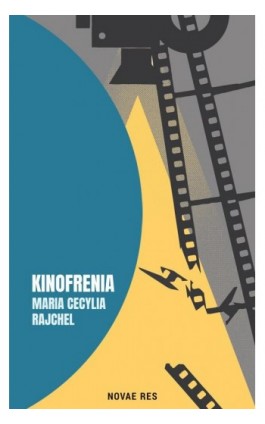 Kinofrenia - Maria Cecylia Rajchel - Ebook - 978-83-8219-765-5