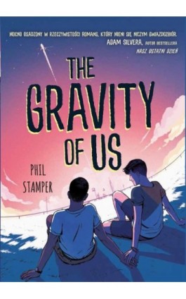 The Gravity of Us - Phil Stamper - Ebook - 978-83-8266-095-1