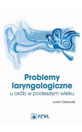 Problemy laryngologiczne u osób w podeszłym wieku - Ebook - 978-83-200-6630-2