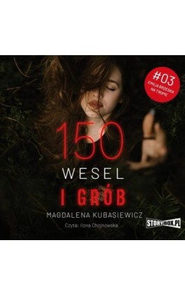 150 wesel i grób - Magdalena Kubasiewicz - Audiobook - 978-83-8271-260-5
