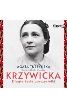 Krzywicka. Długie życie gorszycielki - Agata Tuszyńska - Audiobook - 978-83-8271-262-9