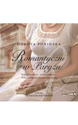 Romantyczni w Paryżu - Dorota Ponińska - Audiobook - 978-83-8271-258-2