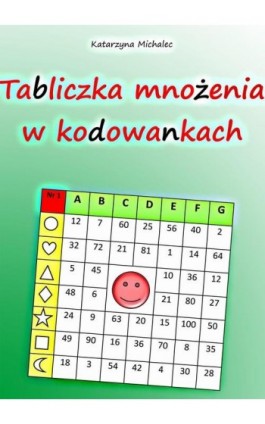 Tabliczka mnożenia w kodowankach - Katarzyna Michalec - Ebook - 978-83-8166-288-8