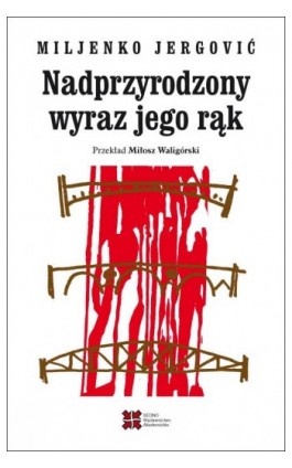 Nadprzyrodzony wyraz jego rąk - Miljenko Jergovic - Ebook - 978-83-7963-085-1