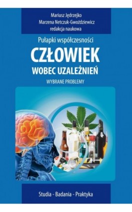 Człowiek wobec uzależnień - Mariusz Jędrzejko - Ebook - 978-83-7545-495-6