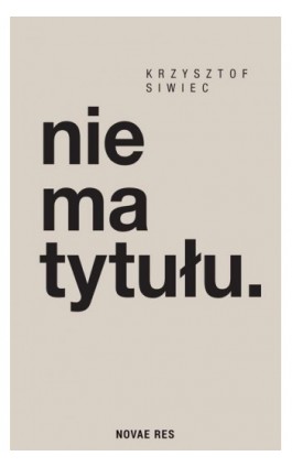 nie ma tytułu - Krzysztof Siwiec - Ebook - 978-83-8219-645-0